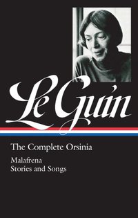 Ursula K. Le Guin: The Complete Orsinia (LOA #281) (e-bok)
