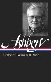 John Ashbery: Collected Poems 1991-2000 (inbunden)