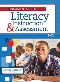 Fundamentals of Literacy Instruction and Assessment, 6-12 (e-bok)