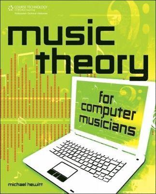 Music Theory for Computer Musicians, Book/CD Package (inbunden)