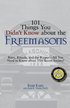 101 Things You Didn't Know about the Freemasons: Rites, Rituals, and the Ripper-All You Need to Know about This Secret Society!