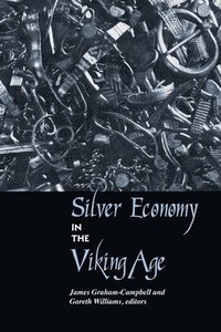 Silver Economy in the Viking Age (inbunden)