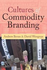 Cultures of Commodity Branding (inbunden)