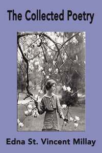 Collected Poetry Of Edna St. Vincent Millay (häftad)