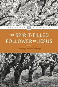 The Spirit-Filled Follower of Jesus (häftad)