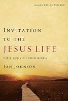 Invitation to the Jesus Life: Experiments in Christlikeness (hftad)