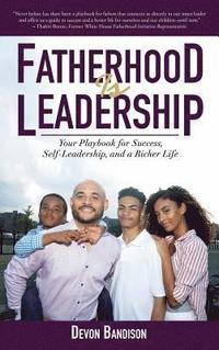 Fatherhood Is Leadership (inbunden)