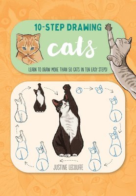 Ten-Step Drawing: Cats: Learn to Draw More Than 50 Cats in Ten Easy Steps! (hftad)