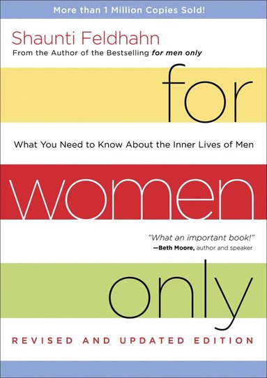 For Women Only (Revised and Updated Edition) (h�ftad)
