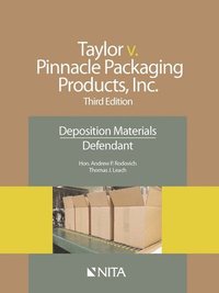 Taylor V. Pinnacle Packaging Products, Inc.: Deposition Materials, Defendant (hftad)