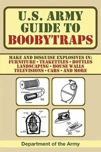 U.S. Army Guide to Boobytraps (häftad)