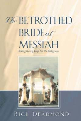 The Betrothed Bride of Messiah (hftad)