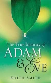 The True Identity Of Adam & Eve (hftad)