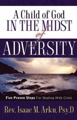 A Child Of God In The Midst Of Adversity (hftad)