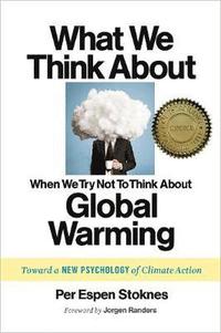 What We Think About When We Try Not To Think About Global Warming (hftad)