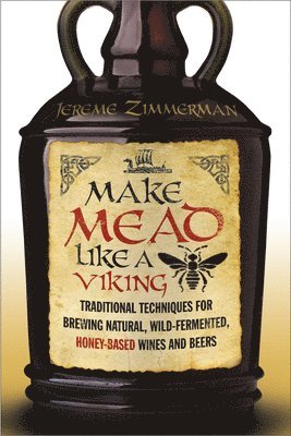 Make Mead Like a Viking (häftad)