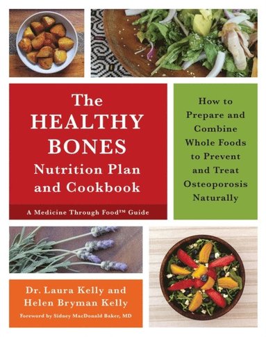 Healthy Bones Nutrition Plan and Cookbook (e-bok)