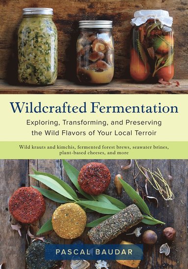 Wildcrafted Fermentation (h�ftad)