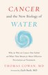 Cancer and the New Biology of Water