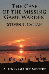 The Case of the Missing Game Warden (häftad)