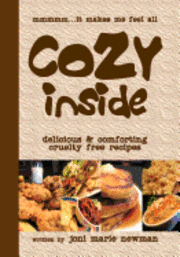 Cozy Inside: Delicious And Comforting Cruelty Free Recipes. (häftad)