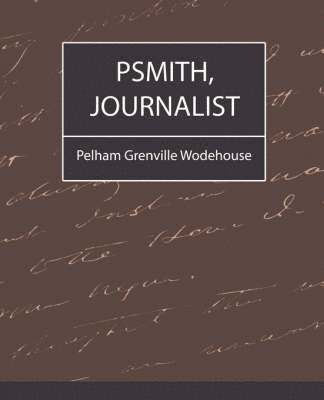 Psmith, Journalist (hftad)