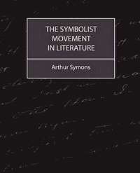 The Symbolist Movement in Literature (häftad)
