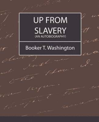 Up from Slavery (an Autobiography) (hftad)