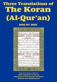 Three Translations of The Koran (Al-Qur'an)-side-by-side - Hafiz Ali (hftad)