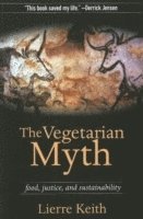 The Vegetarian Myth (häftad)