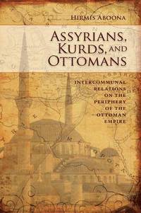 Kurds and Ottomans Asyrians (inbunden)