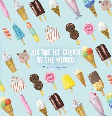 All the Ice Cream in the World (hftad)