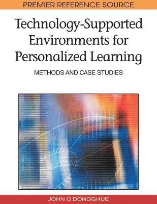 Technology-Supported Environments for Personalized Learning: Methods and Case Studies (häftad)