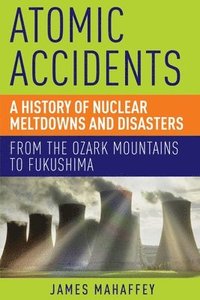 Atomic Accidents (häftad)