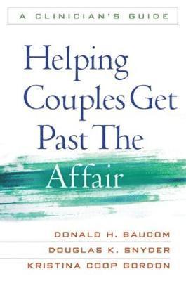 Helping Couples Get Past the Affair (hftad)
