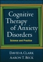 Cognitive Therapy of Anxiety Disorders (inbunden)