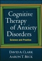 Cognitive Therapy of Anxiety Disorders (häftad)