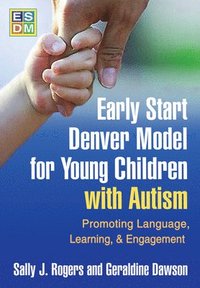 Early Start Denver Model for Young Children with Autism (inbunden)