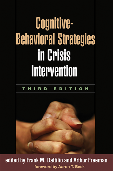 Cognitive-Behavioral Strategies in Crisis Intervention, Third Edition (e-bok)