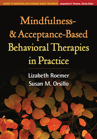 Mindfulness- and Acceptance-Based Behavioral Therapies in Practice (e-bok)