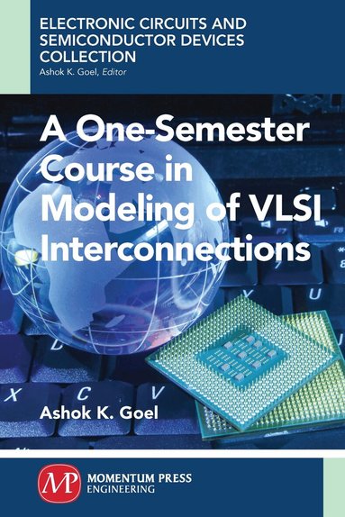 One-Semester Course in Modeling of VSLI Interconnections (inbunden)