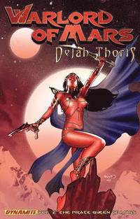 Warlord of Mars: Dejah Thoris Volume 2 - Pirate Queen of Mars (hftad)
