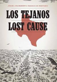 Los Tejanos / Lost Cause (inbunden)