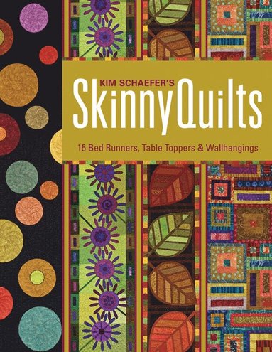 Kim Schaefers Skinny Quilts (inbunden)