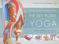 Key Poses of Yoga: the Scientific Keys Vol 2 - Ray Long - Häftad  (9781607432395)