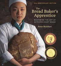 Bread Baker's Apprentice, 15th Anniversary Edition (e-bok)