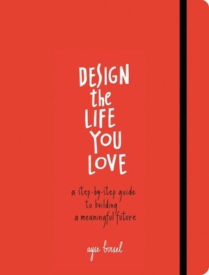 Design the Life You Love (häftad)