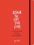 Design the Life You Love