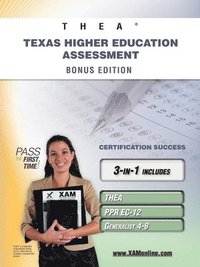 Thea Texas Higher Education Assessment Bonus Edition: Thea, Ppr Ec-12, Generalist 4-8 111 Teacher Certification Study Guide (hftad)