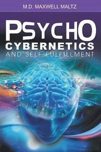 Psycho-Cybernetics and Self-Fulfillment (häftad)